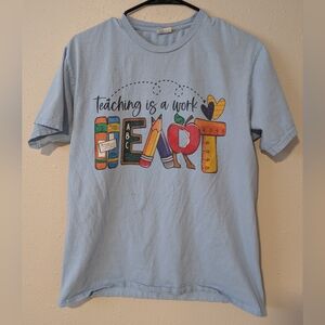 Light Blue 'Teaching is a Work of Heart' T-Shirt - Teacher T-shirt